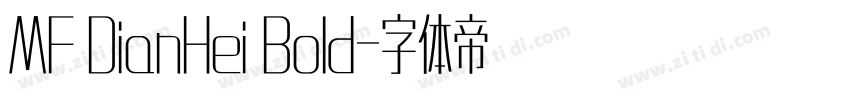 MF DianHei Bold字体转换